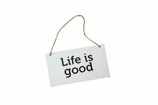 Houten bordje Life is Good witte achtergrond